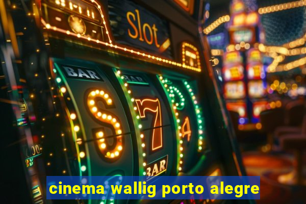 cinema wallig porto alegre